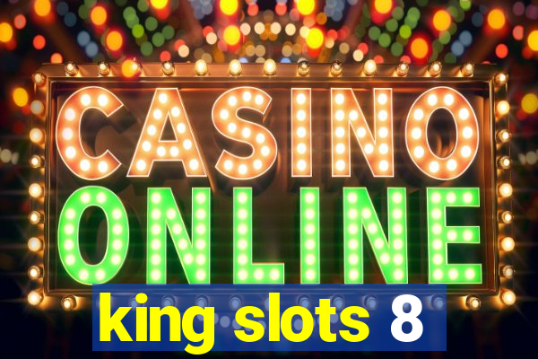 king slots 8